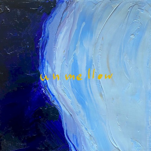 Unmellow