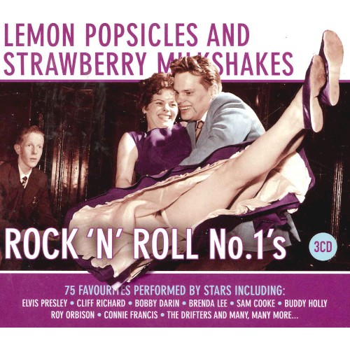 Lemon Popsicles and Strawberry Milkshakes: Rock ’n’ Roll No. 1’s