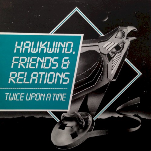 Hawkwind, Friends & Relations: Twice Upon a Time