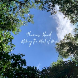 Making the Most of Now