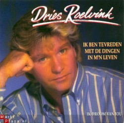 Ik ben tevreden met de dingen in m’n leven / Ik droom van jou