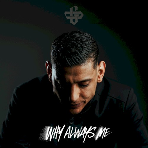 WHY ALWAYS ME