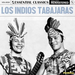 Essential Classics, Vol. 250: los Indios Tabajaras