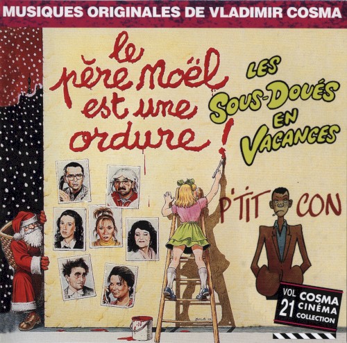 Cosma Cinéma Collection, Volume 21 : Le père Nöel est une ordure / Les Sous‐doués en vacances / L’Année prochaine… si tout va bien / P’tit con