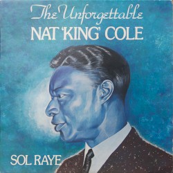 The Unforgettable Nat ‘King’ Cole