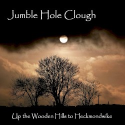 Up the Wooden Hills to Heckmondwike