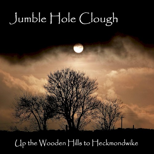 Up the Wooden Hills to Heckmondwike