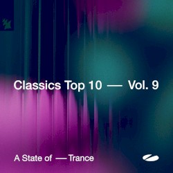 A State of Trance: Classics Top 10, Vol. 9