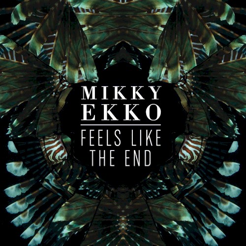 Feels Like the End
