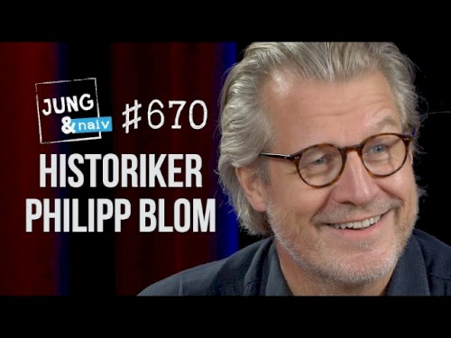 Jung & Naiv #670, „Philosoph & Historiker Philipp Blom“