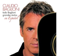 Todo Baglioni: Grandes éxitos en español