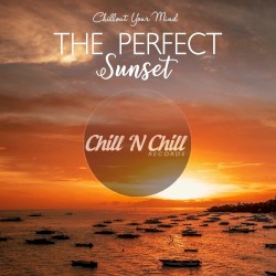 The Perfect Sunset: Chillout Your Mind