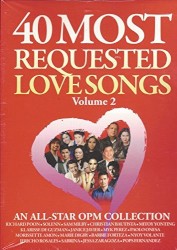 40 Most Requested Love Songs: An All-Star OPM Collection, Vol. 2