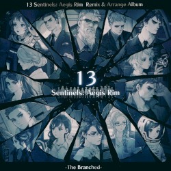 十三機兵防衛圏 Remix & Arrange Album -The Branched-