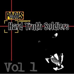 Paris Presents Hard Truth Soldiers Vol. 1