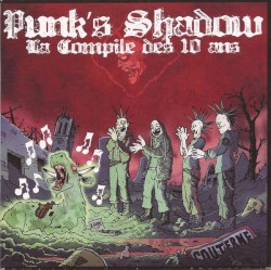 Punk’s Shadow : La Compile des 10 ans