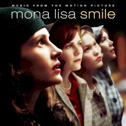 Mona Lisa Smile: Music From the Motion Picture