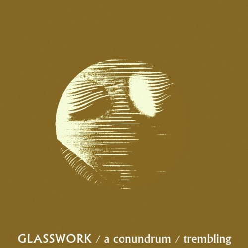 A Conundrum / Trembling