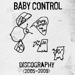 Gravy Control: Discography 2005-2009