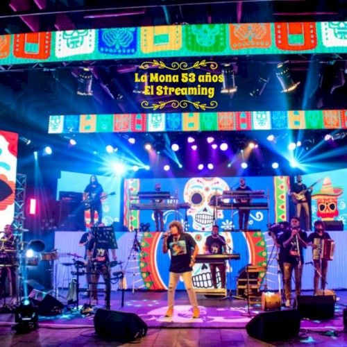 La Mona 53 Años (El Streaming)