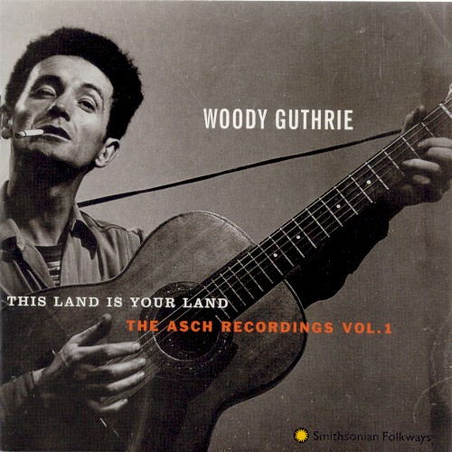 The Asch Recordings, Volume 1: This Land Is Your Land