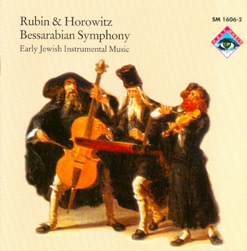 Bessarabian Symphony: Early Jewish Instrumental Music