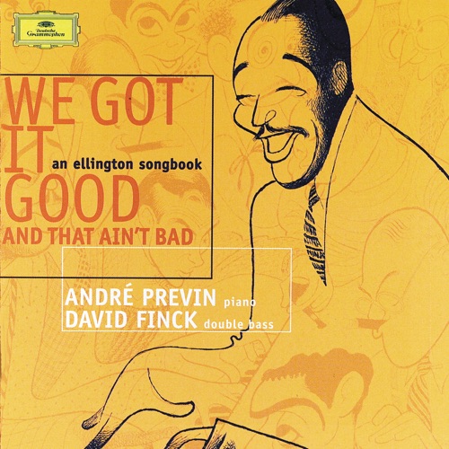 We Got It Good & That Ain't Bad: An Ellington Songbook