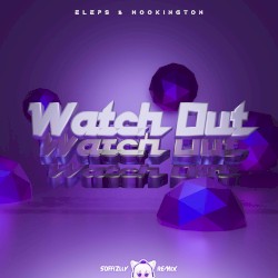 Watch Out (Soffizlly remix)