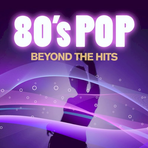 80’s Pop Beyond the Hits