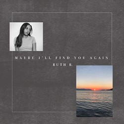 Maybe I’ll Find You Again