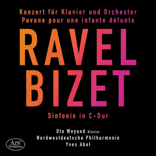 Ravel: Konzert für Klavier und Orchester / Pavane pour une infante défunte / Bizet: Sinfonie in C-Dur