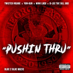 Pushin Thru
