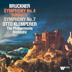 Symphonies nos. 4 "Romantic" & 7