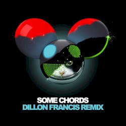 Some Chords (Dillon Francis remix)