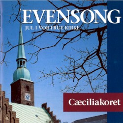 Evensong: Jul i Vor Frue Kirke