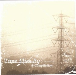 Time Flies By: A Compilation