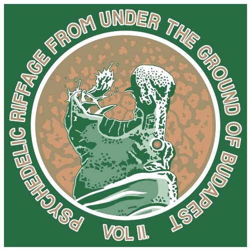 Psychedelic Riffage From Under the Ground of Budapest Vol.2