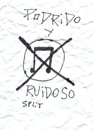 Podrido y ruidoso