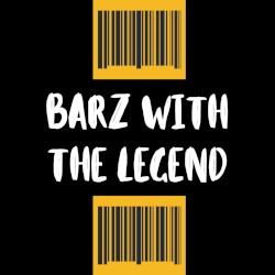 Barz with The Legend