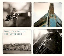 Orkney Folk Festival: The Gathering