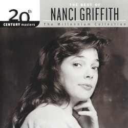 20th Century Masters: The Millennium Collection: The Best of Nanci Griffith