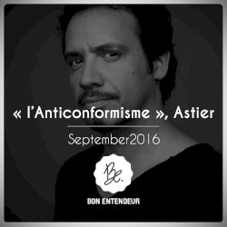 L’Anticonformisme, Astier