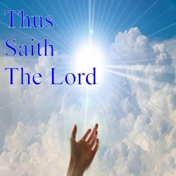 Thus Saith the Lord