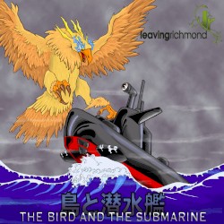 The Bird and the Submarine - EP