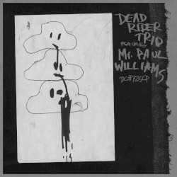 Dead Rider Trio featuring Mr. Paul Williams