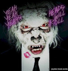 Heads Will Roll (Jaydon Lewis Remix)