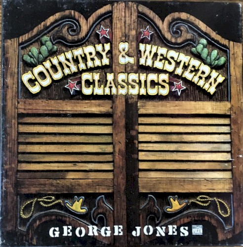 Country & Western Classics: George Jones