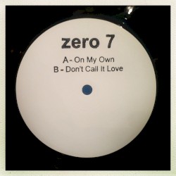 On My Own / Don't Call It Love