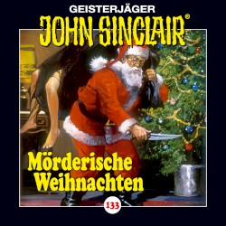 Geisterjäger John Sinclair Folge 133: Mörderische Weihnachten