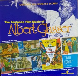 The Fantastic Film Music of Albert Glasser